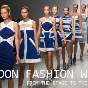 LONDON FASHION WEEK - From the Stage to the Street